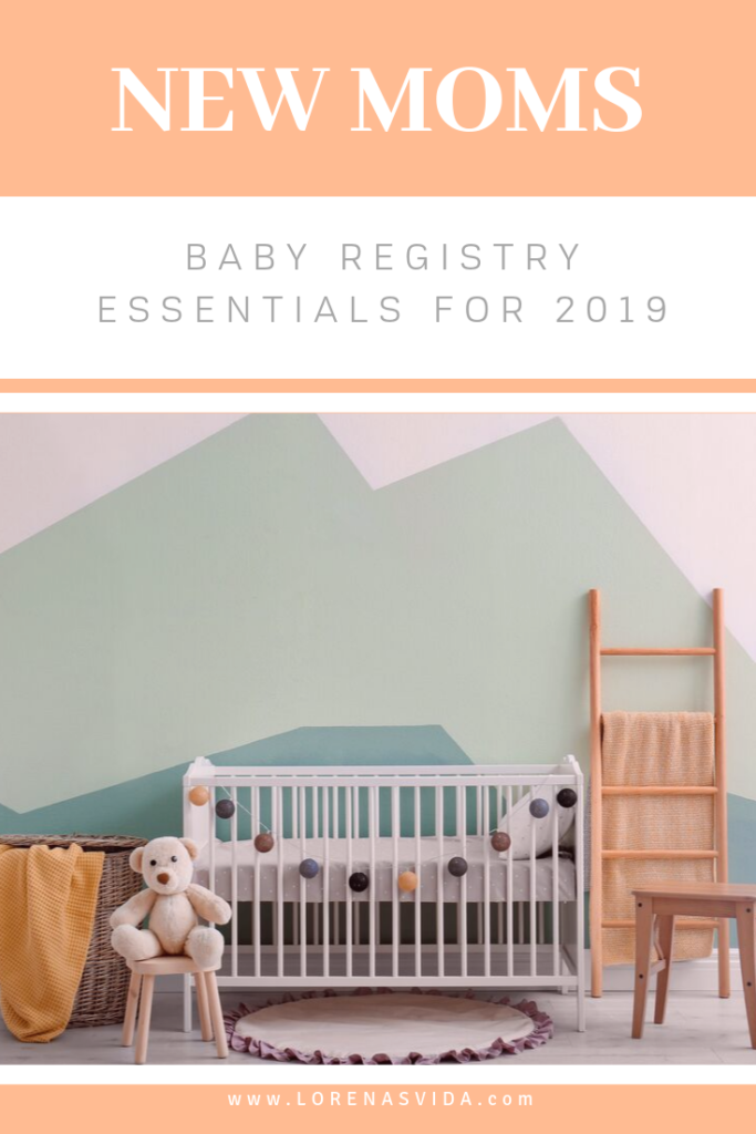 A new moms guide to baby registry essentials for 2019